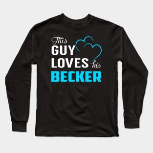 This Guy Love His Becker Long Sleeve T-Shirt